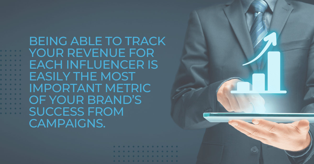 Being-able-to-track-your-revenue-for-each-influencer-is-easily-the-most-important-metric-of-your-brands-success-from-campaigns.png